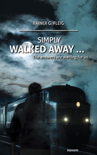 Portada del libro «Simply walked away ...», de Rainer G. Fleig