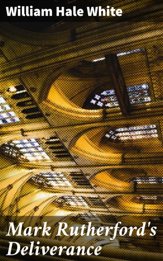 Mark Rutherford's Deliverance