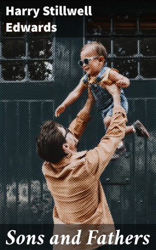 Portada del libro «Sons and Fathers», de Harry Stillwell Edwards