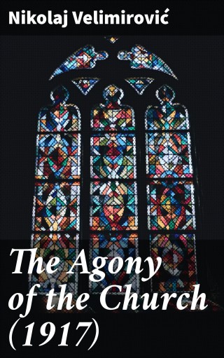 The Agony of the Church (1917)