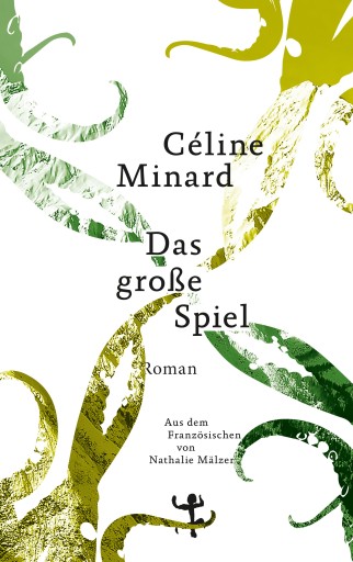 Portada del libro «Das große Spiel», de Céline Minard