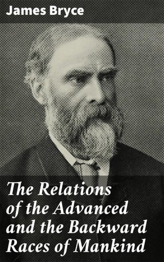 Portada del libro «The Relations of the Advanced and the Backward Races of Mankind», de James Bryce