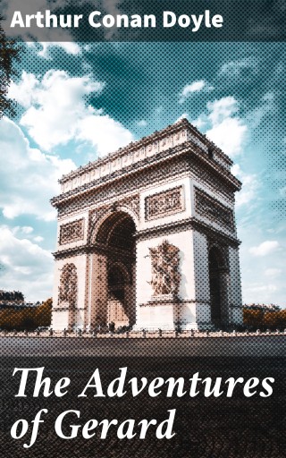 Portada del libro «The Adventures of Gerard», de Arthur Conan Doyle