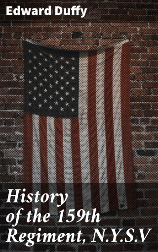 History of the 159th Regiment, N.Y.S.V