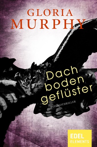 Portada del libro «Dachbodengeflüster», de Gloria Murphy
