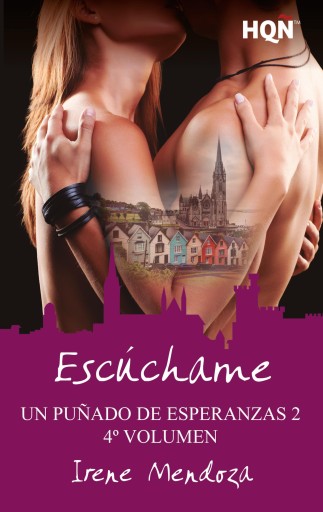 Portada del libro «Escúchame (Un puñado de esperanzas 2 - Entrega 4)», de Irene Mendoza