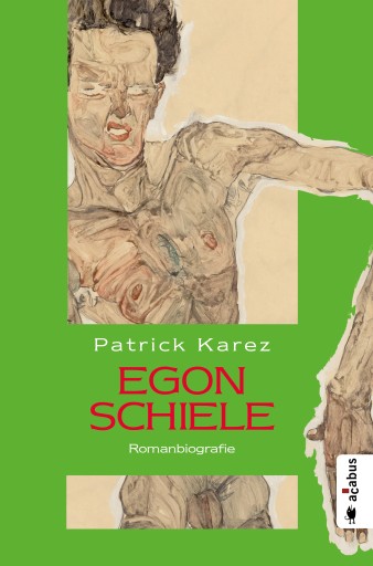 Portada del libro «Egon Schiele. Zeit und Leben des Wiener Künstlers Egon Schiele», de Patrick Karez