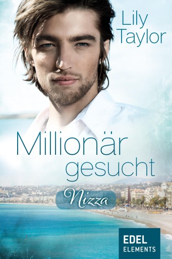 Portada del libro «Millionär gesucht: Nizza», de Lily Taylor