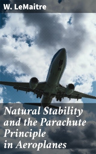 Natural Stability and the Parachute Principle in Aeroplanes