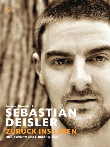Portada del libro «Sebastian Deisler - Zurück ins Leben», de Michael Rosentritt