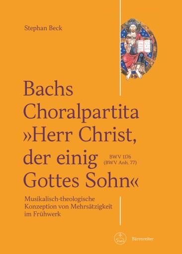 Portada del libro «Bachs Choralpartita "Herr Christ, der einig Gottes Sohn" BWV 1176 (BWV Anh. 77)», de Stephan Beck