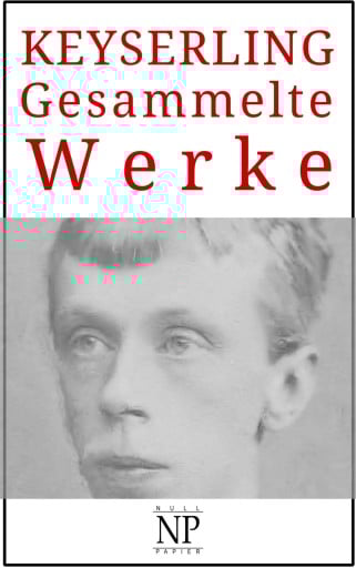 Eduard von Keyserling – Gesammelte Werke