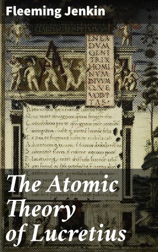 Portada del libro «The Atomic Theory of Lucretius», de Fleeming Jenkin