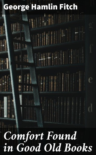 Comfort Found in Good Old Books