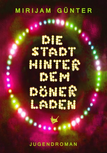 Portada del libro «Die Stadt hinter dem Dönerladen», de Mirijam Günter
