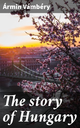 The story of Hungary