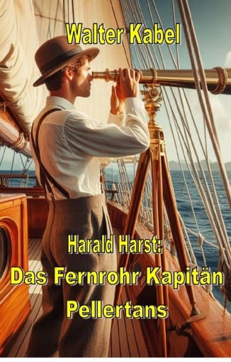 Portada del libro «Das Fernrohr Kapitän Pellertons», de Walter Kabel
