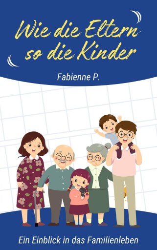 Portada del libro «Wie die Eltern so die Kinder», de Fabienne P.