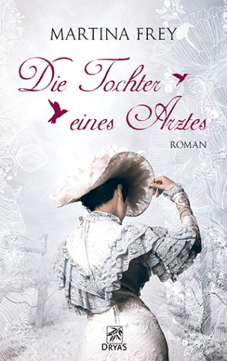 Portada del libro «Die Tochter eines Arztes», de Martina Frey