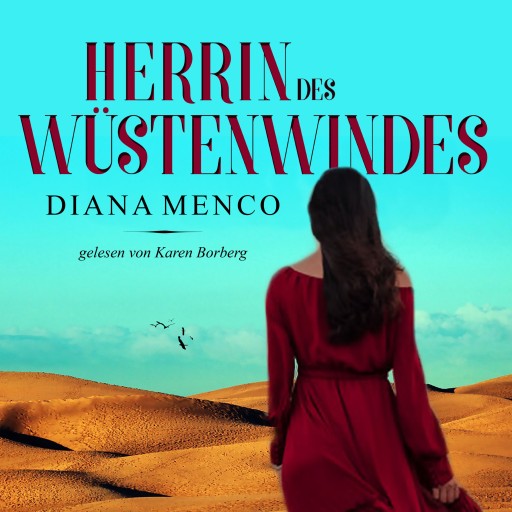 Portada del audiolibro «Herrin des Wüstenwindes», de Diana Menco