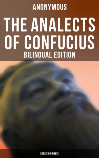 Portada del libro «The Analects of Confucius (Bilingual Edition: English/Chinese)», de Anonymous