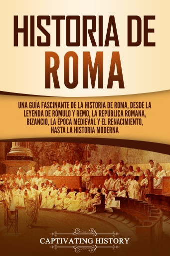 Portada del libro «Historia de Roma», de Captivating History