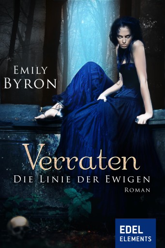 Portada del libro «Verraten - Die Linie der Ewigen», de Emily Byron