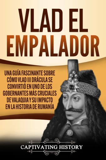Portada del libro «Vlad el Empalador», de Captivating History