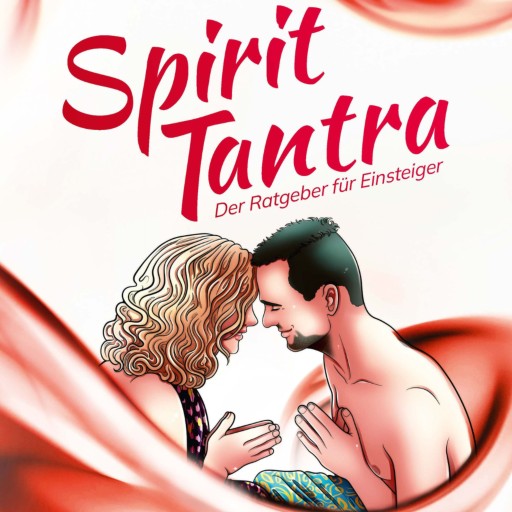 Portada del audiolibro «Spirit Tantra: Der Ratgeber für Einsteiger», de Anne Durmaz