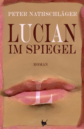 Portada del libro «Lucian im Spiegel», de Peter Nathschläger
