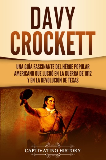 Portada del libro «Davy Crockett», de Captivating History