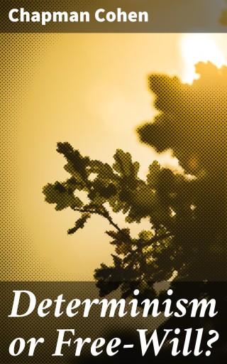 Determinism or Free-Will?