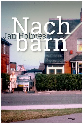 Portada del libro «Nachbarn», de Jan Holmes