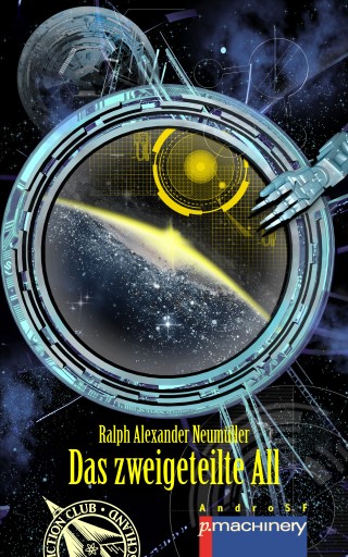 Portada del libro «Das zweigeteilte All», de Ralph Alexander Neumüller