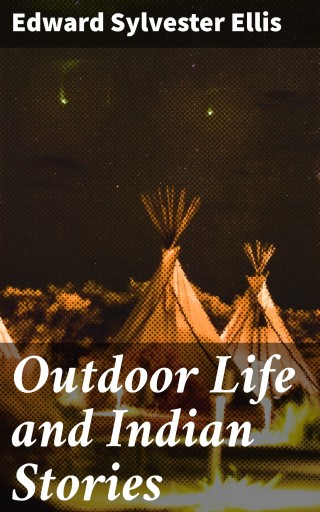 Outdoor Life and Indian Stories