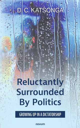 Portada del libro «Reluctantly Surrounded By Politics», de D. C. Katsonga