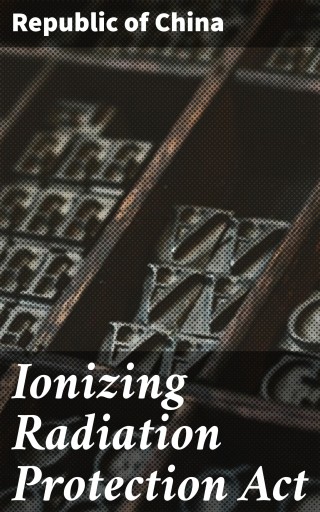 Ionizing Radiation Protection Act