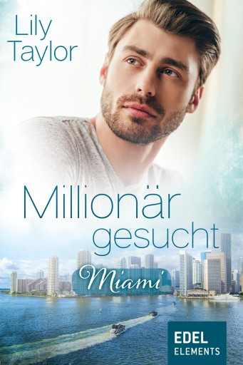 Portada del libro «Millionär gesucht: Miami», de Lily Taylor