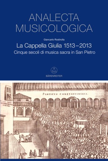 Portada del libro «La Cappella Giulia 1513-2013», de Rostirolla Giancarlo