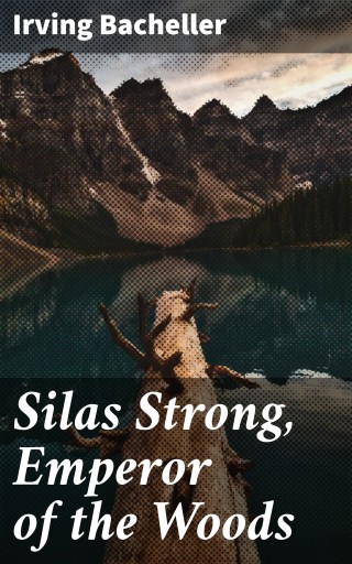 Silas Strong, Emperor of the Woods