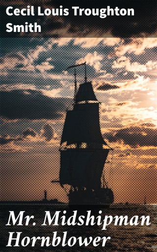 Mr. Midshipman Hornblower