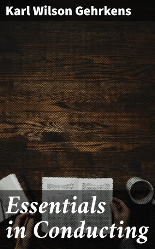 Essentials in Conducting