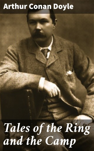 Portada del libro «Tales of the Ring and the Camp», de Arthur Conan Doyle