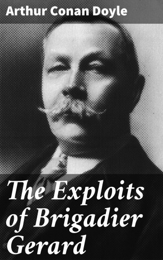 Portada del libro «The Exploits of Brigadier Gerard», de Arthur Conan Doyle