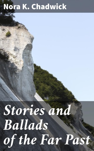 Stories and Ballads of the Far Past