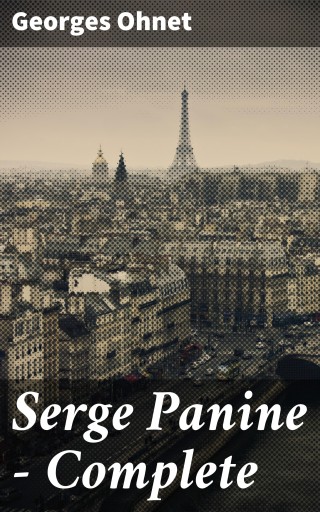 Portada del libro «Serge Panine — Complete», de Georges Ohnet