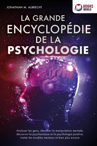 Portada del libro «Les 5 piliers de la psychologie positive: Comment attirer le bonheur, la joie de vivre et le succès et se débarrasser à jamais de toutes les énergies négatives (avec de nombreux exercices & workbook)», de Jonathan M. Albrecht
