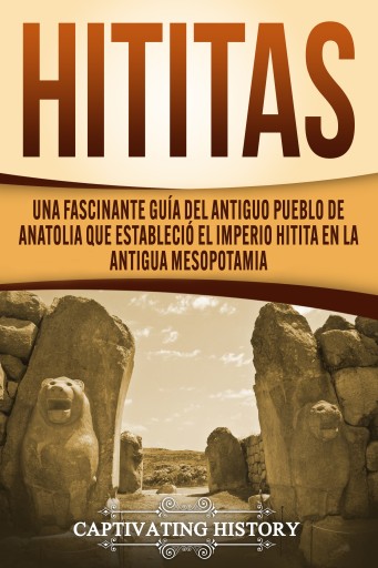 Portada del libro «Hititas», de Captivating History