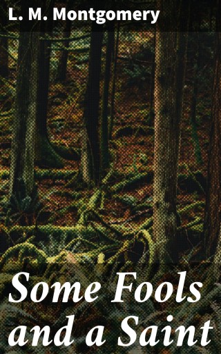 Some Fools and a Saint