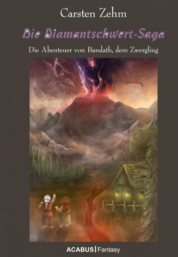 Portada del libro «Die Diamantschwert-Saga. Die Abenteuer von Bandath, dem Zwergling», de Carsten Zehm